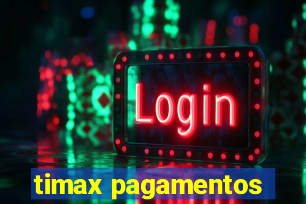 timax pagamentos